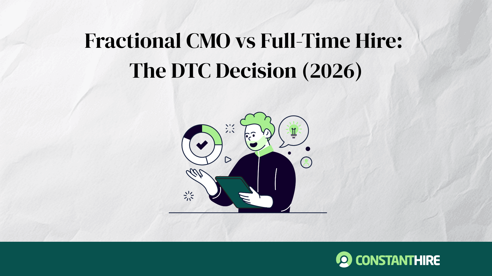 Fractional CMO vs Full-Time Hire: The DTC Decision (2026)