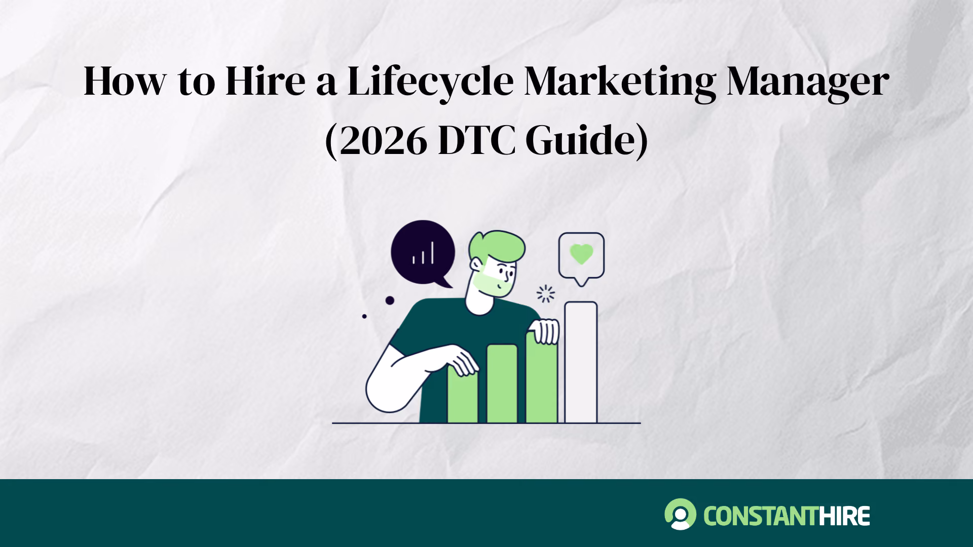 How to Hire a Lifecycle Marketing Manager (2026 DTC Guide)
