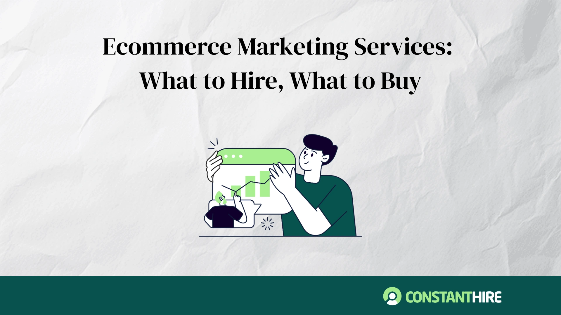 Ecommerce Marketing Services: What to Hire, What to Buy