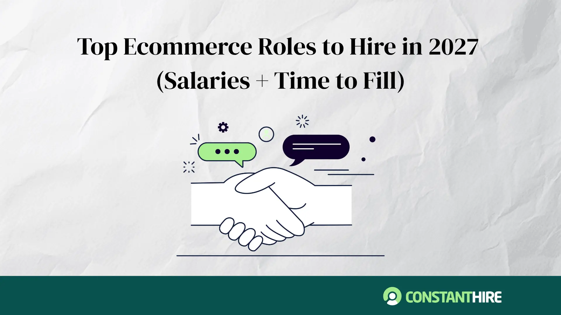 Top Ecommerce Roles to Hire in 2027 (Salaries + Time to Fill)