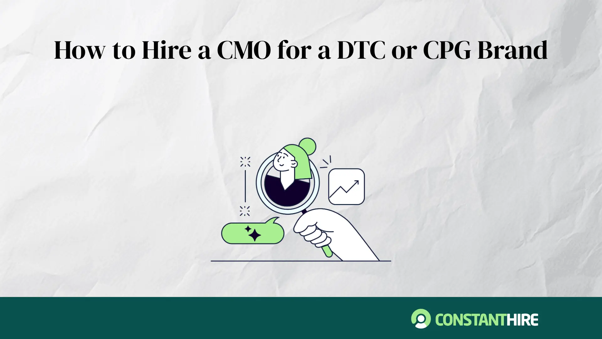 How to Hire a CMO for a DTC or CPG Brand (2026 Guide)