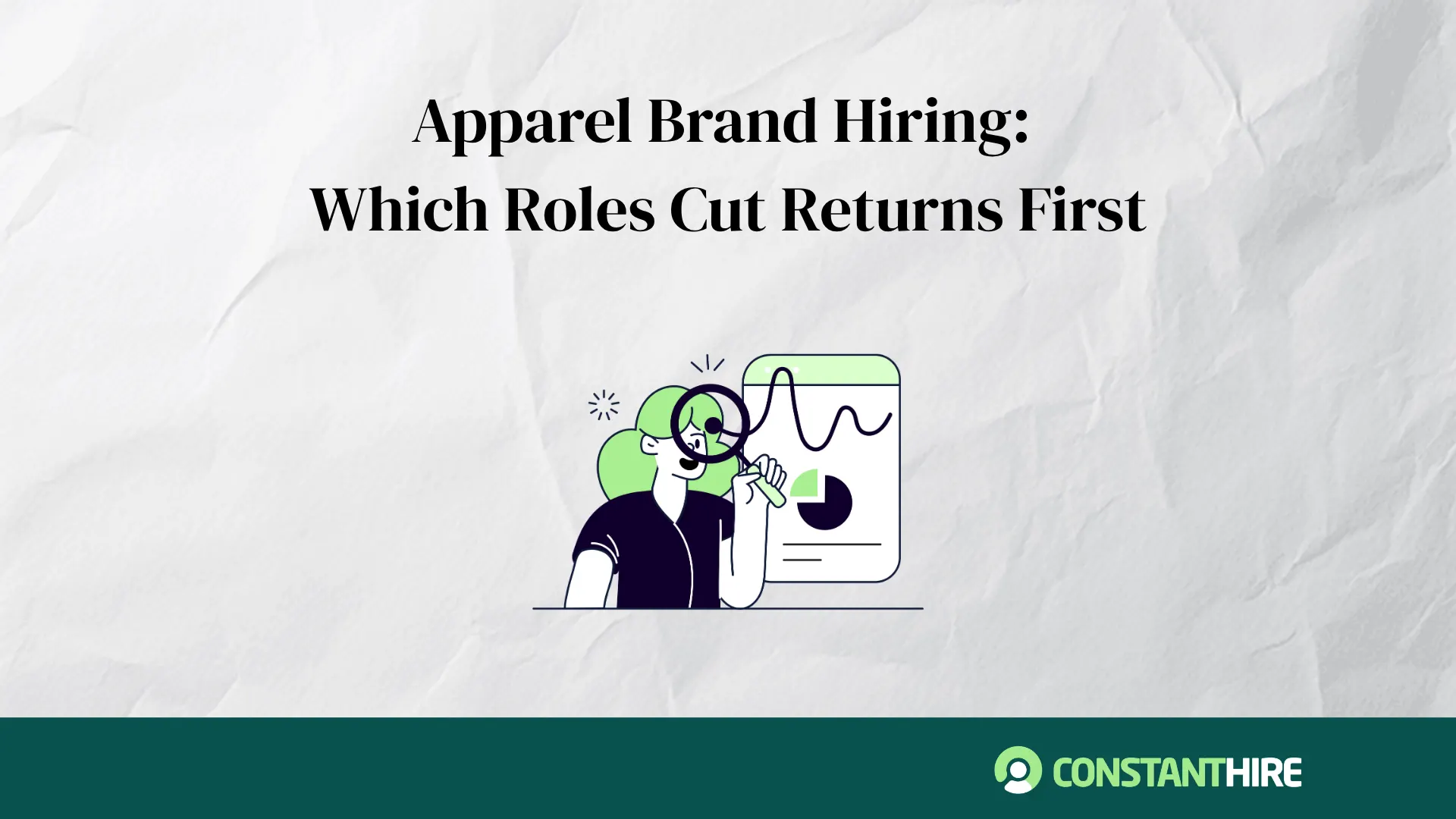 Apparel Brand Hiring: Which Roles Cut Returns First