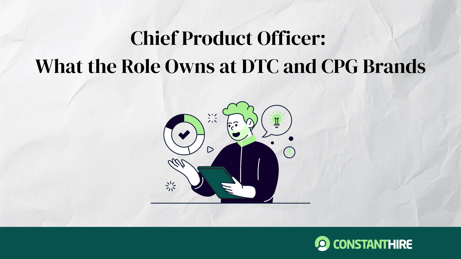 Chief Product Officer: What It Owns at DTC and CPG Brands