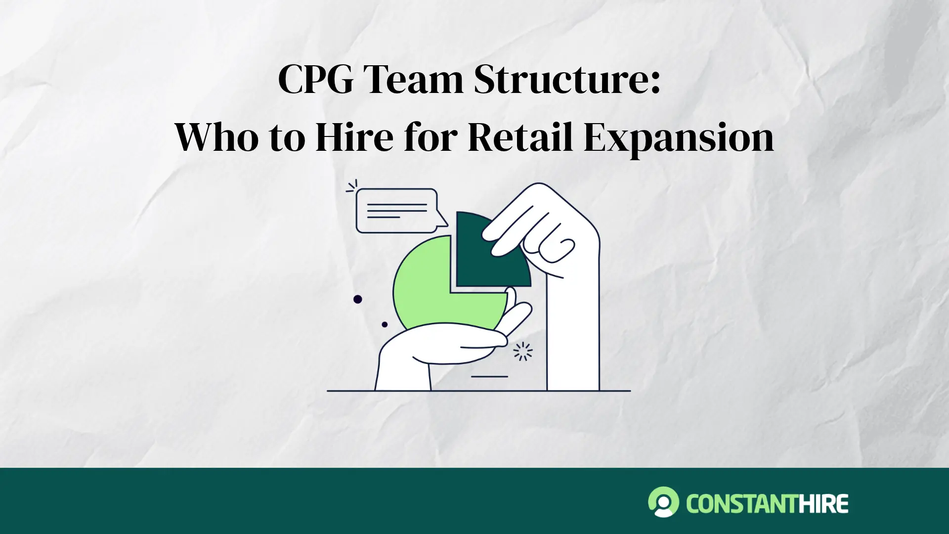 CPG Team Structure:  Who to Hire for Retail Expansion