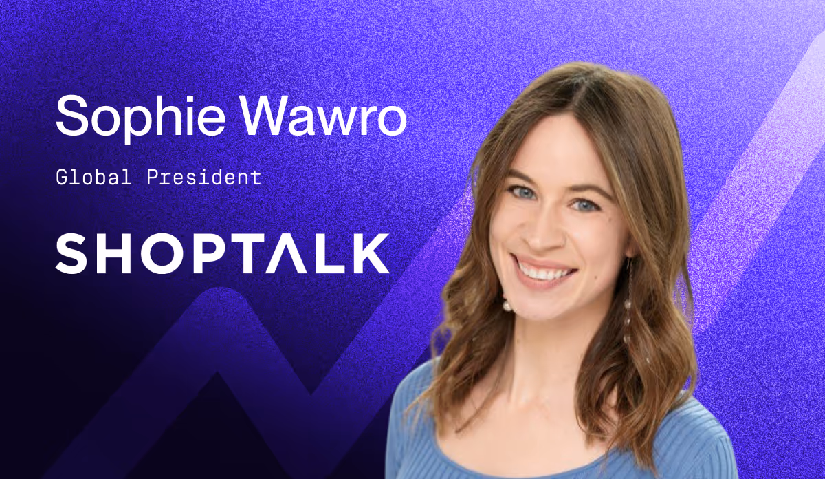 Sophie Wawro of Shoptalk: Building connections in retail