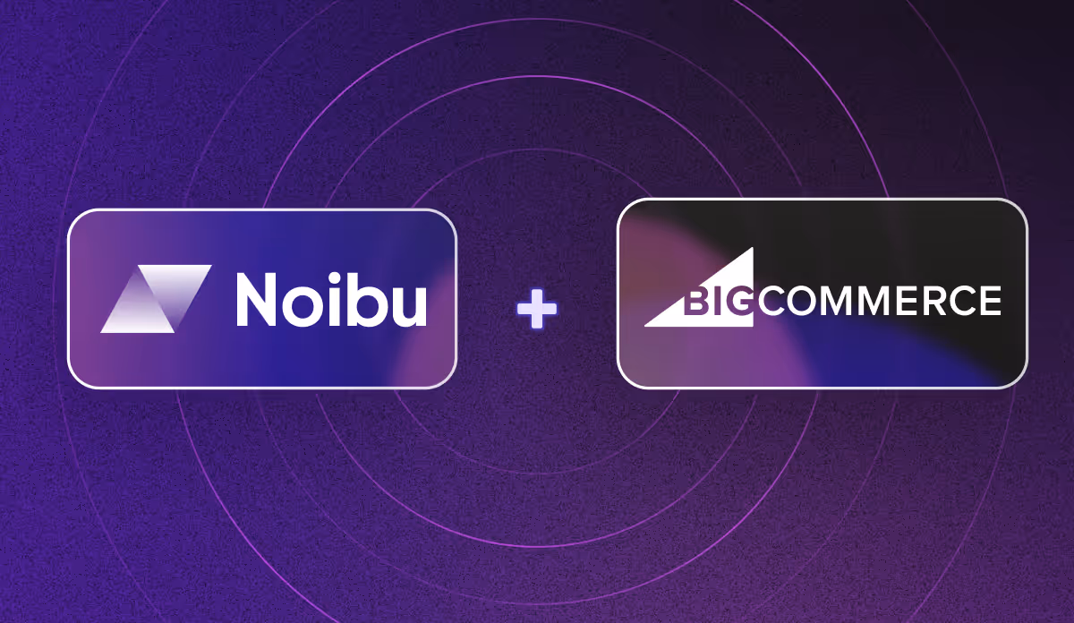 Noibu + BigCommerce