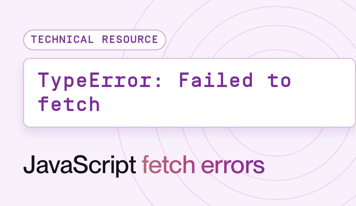 What are JavaScript fetch errors and how can you resolve them?