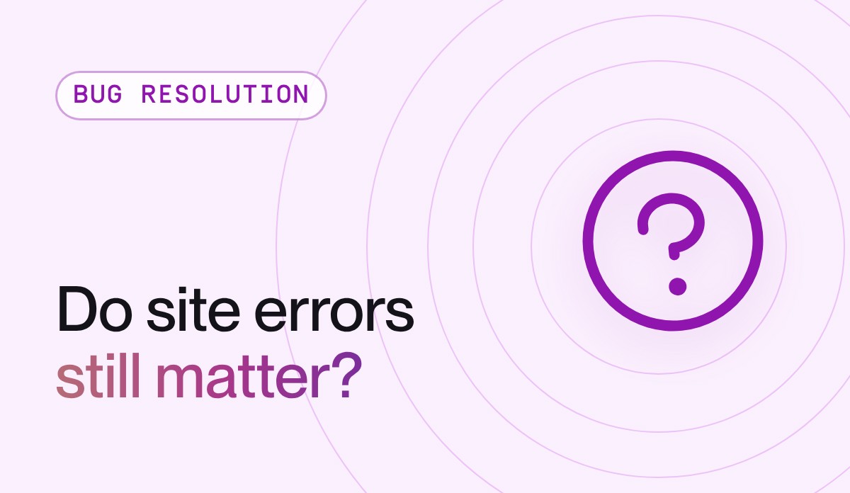 Do errors matter if your website isn't your main revenue generator?