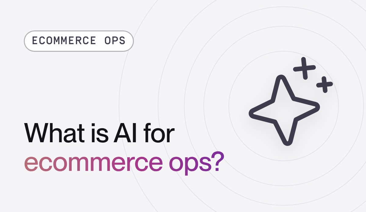 What is AI for ecommerce operations? A plain-English definition
