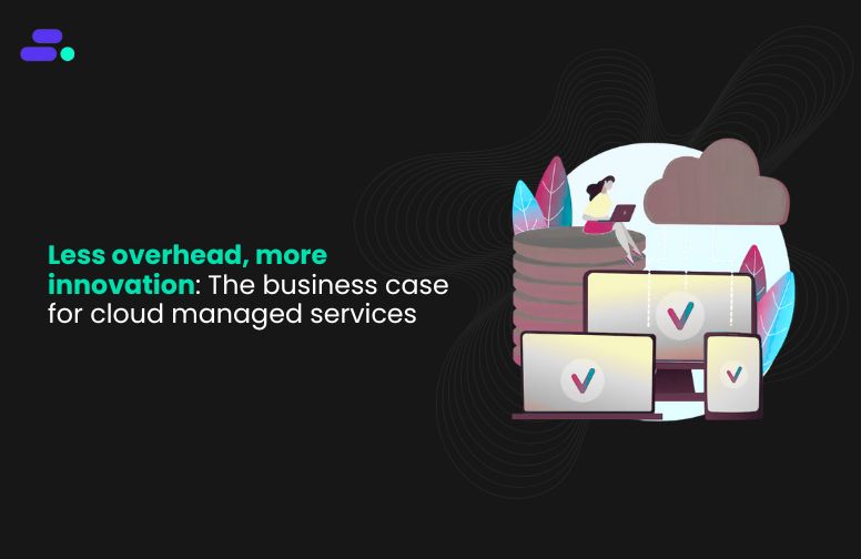 Understanding Cloud Managed Services