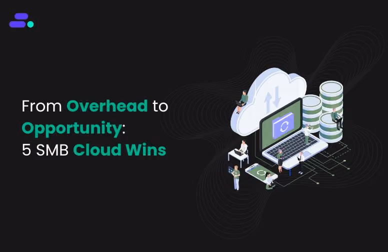 From overhead to opportunity with cloud migration: 5 SMB success stories