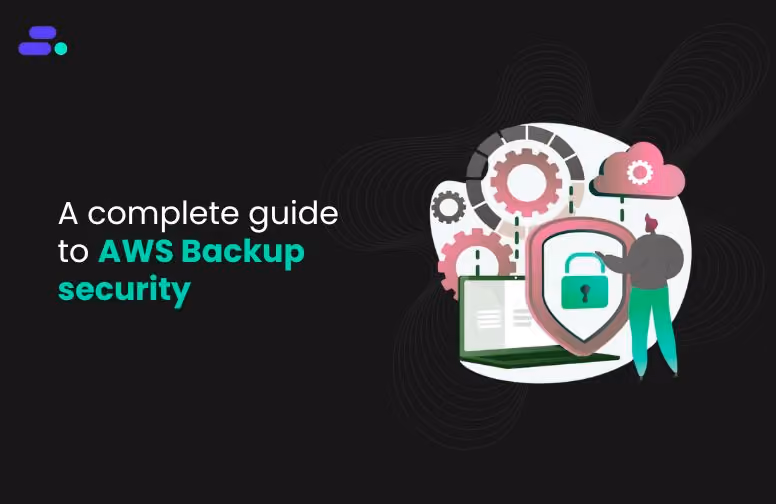 How to secure AWS Backup