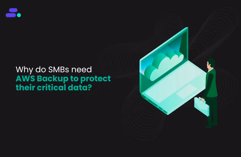 The SMB's guide to AWS cloud backup