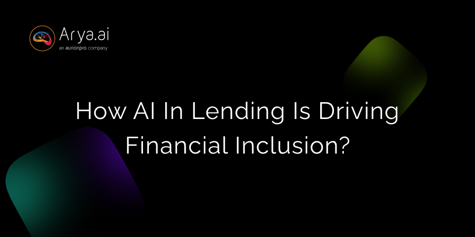 How AI In Lending Is Driving Financial Inclusion?