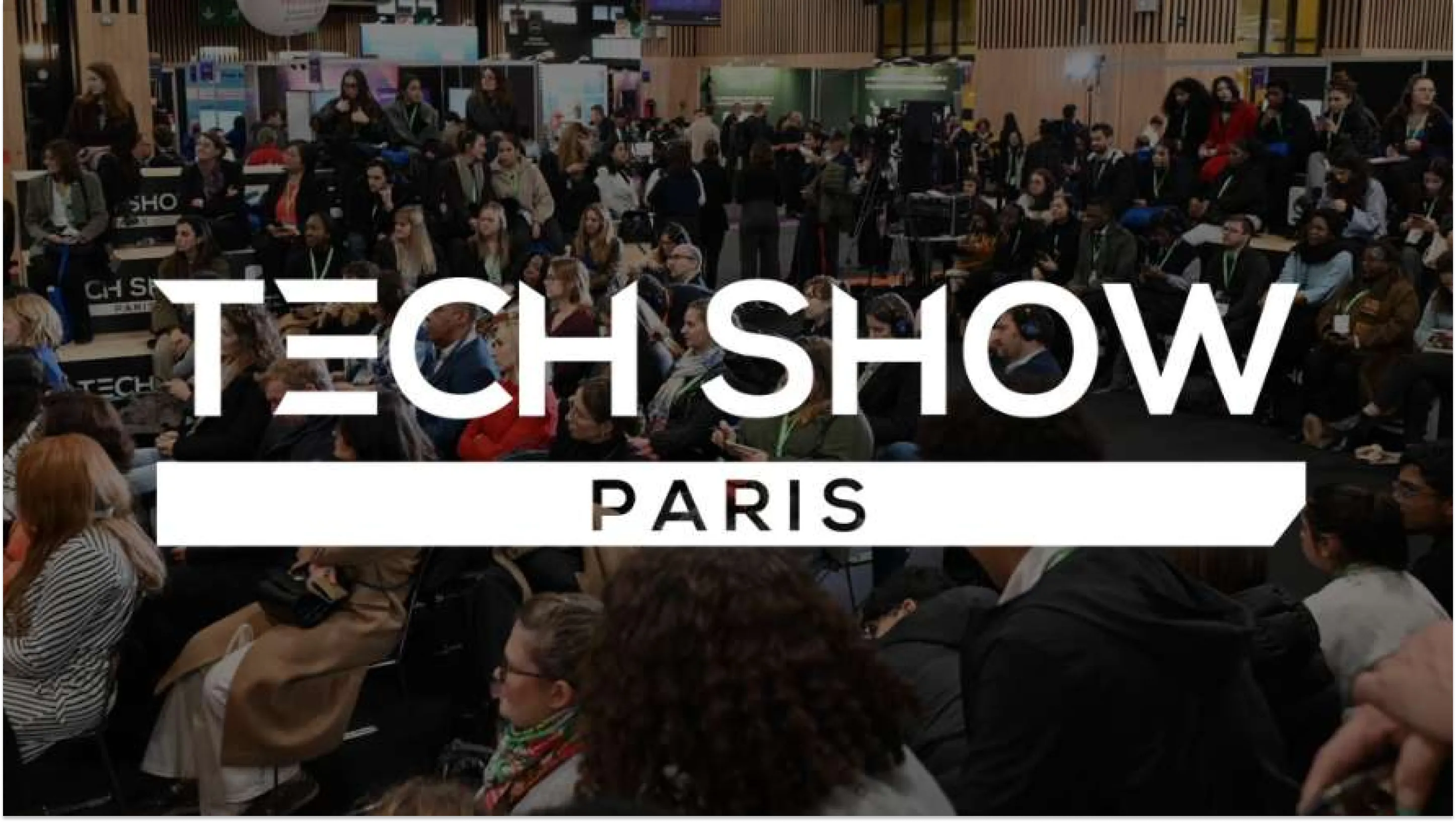 Tech Show Paris 2025 event with a large audience and the event name overlaid in bold text.