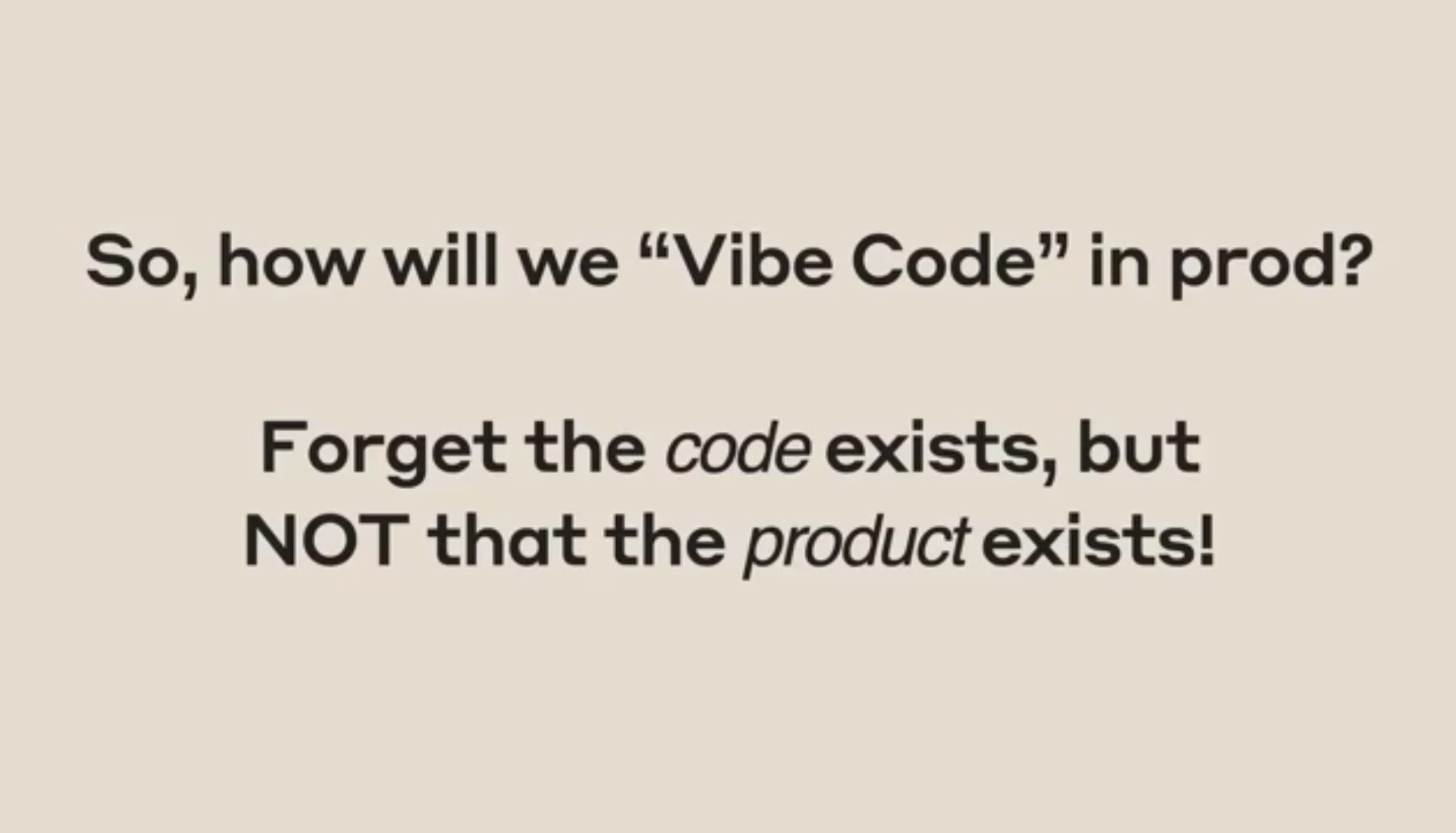 Citation sur le vibe coding expliquant qu’il faut oublier le code mais rester concentré sur le produit final