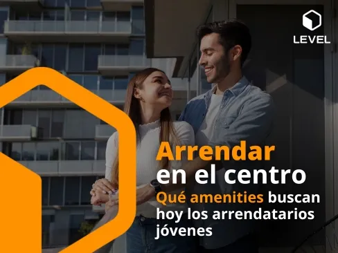 Arrendar en el centro: qué amenities buscan hoy los arrendatarios jóvenes