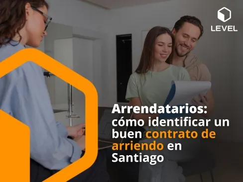 Arrendatarios: cómo identificar un buen contrato de arriendo en Santiago