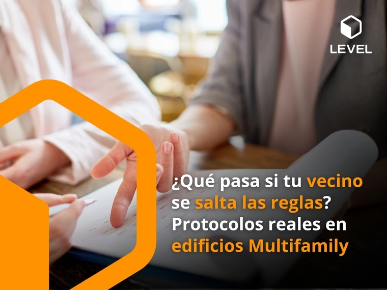 ¿Qué pasa si tu vecino se salta las reglas? Protocolos reales en edificios multifamily