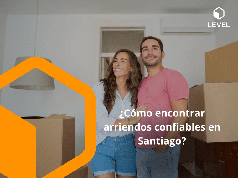¿Cómo encontrar arriendos confiables en Santiago?