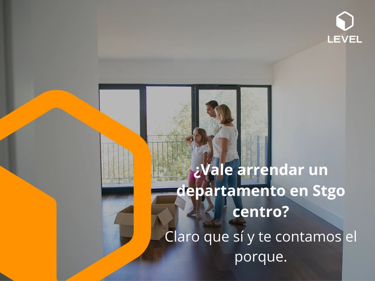 ¿Vale la pena arrendar un departamento en Santiago Centro a largo plazo?