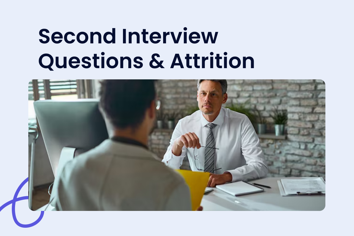 Second Interview Questions That Reduce Attrition
