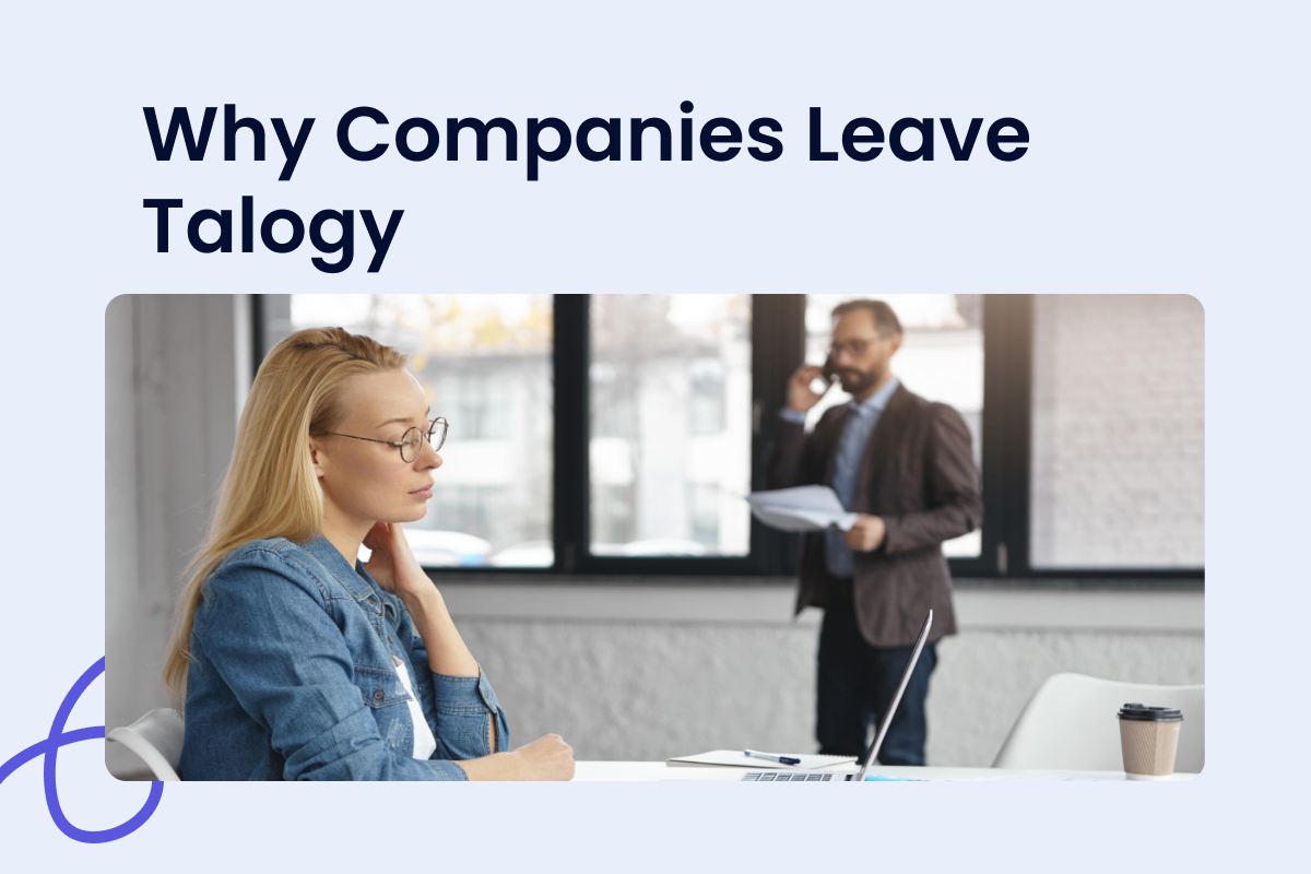 why companies leave talogy