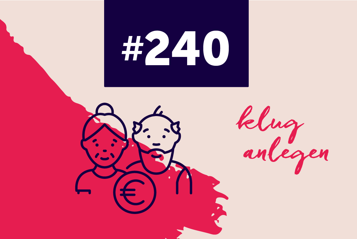 Podcast Folge 240 vom 18. Juli 2025: Aktien fürs Alter: Können Sparpläne wirklich die Altersvorsorge retten?
