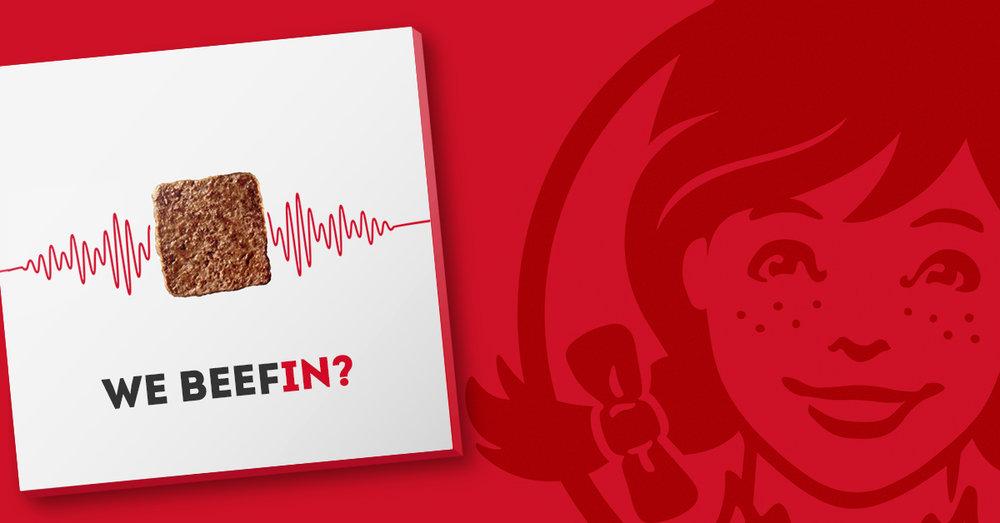 Wendy’s: “We Beefin’?”