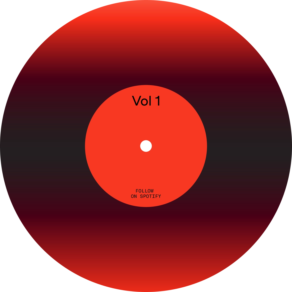 A red record disc with the title "Vol 1" on it. "Follow on Spotify" written below.