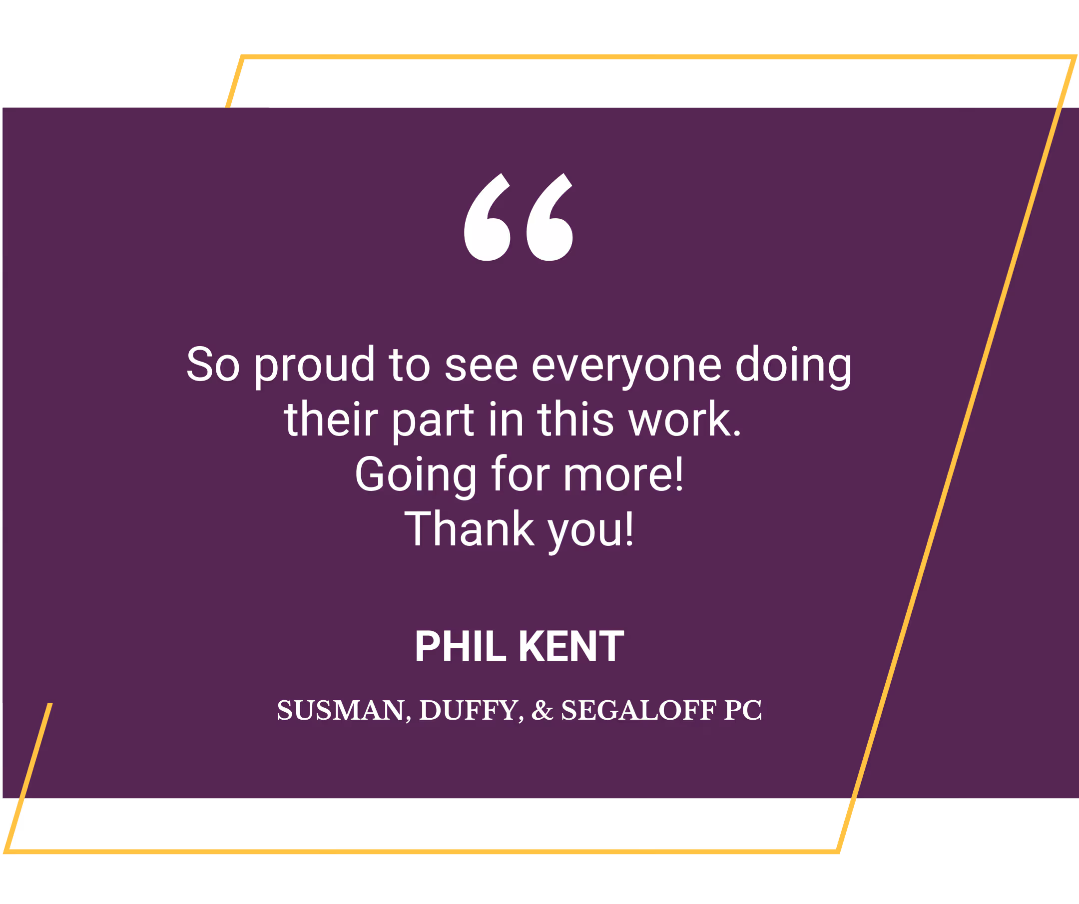 A purple background with a yellow border and a quote from Phil Kent.