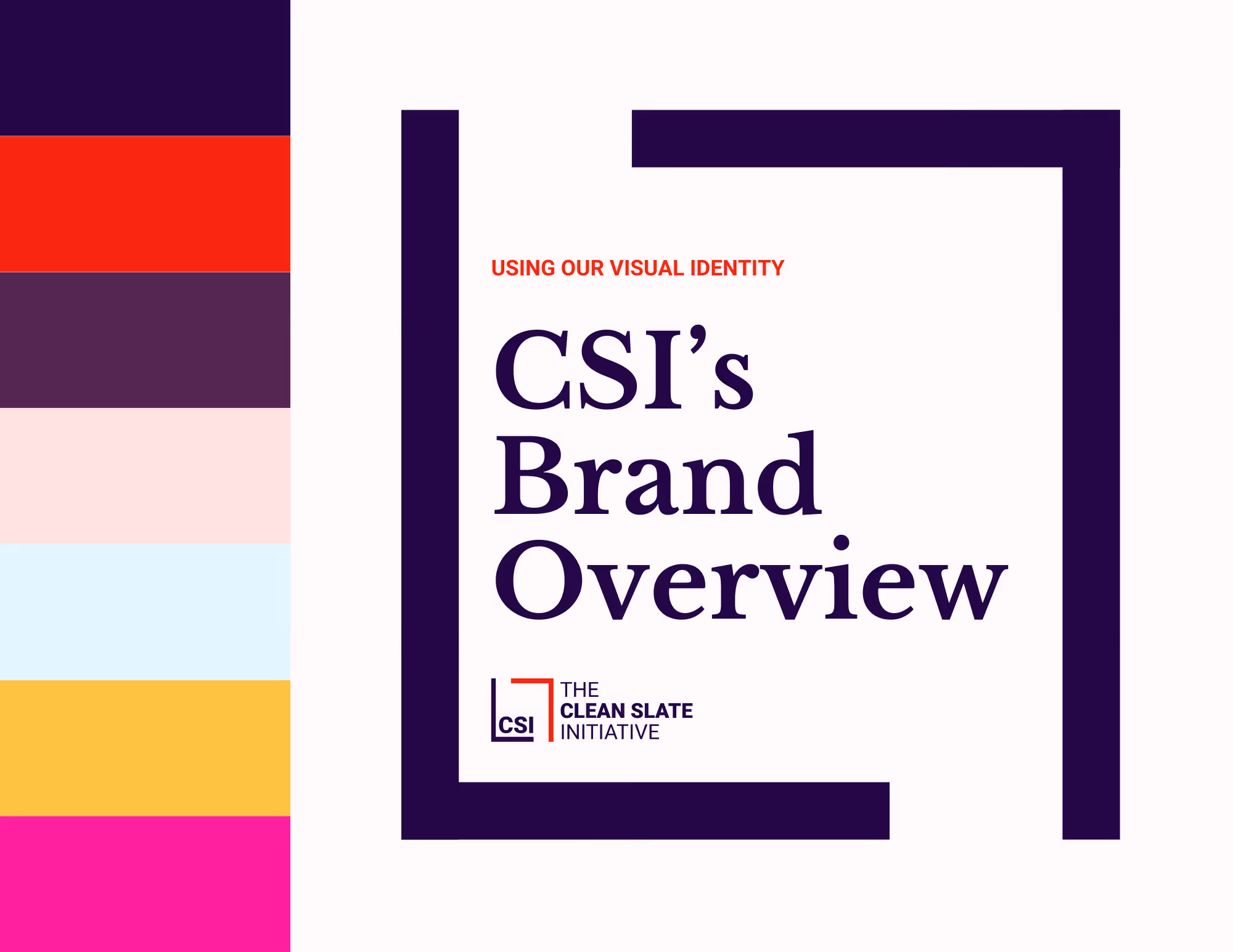 A visual brand guide for CSI.