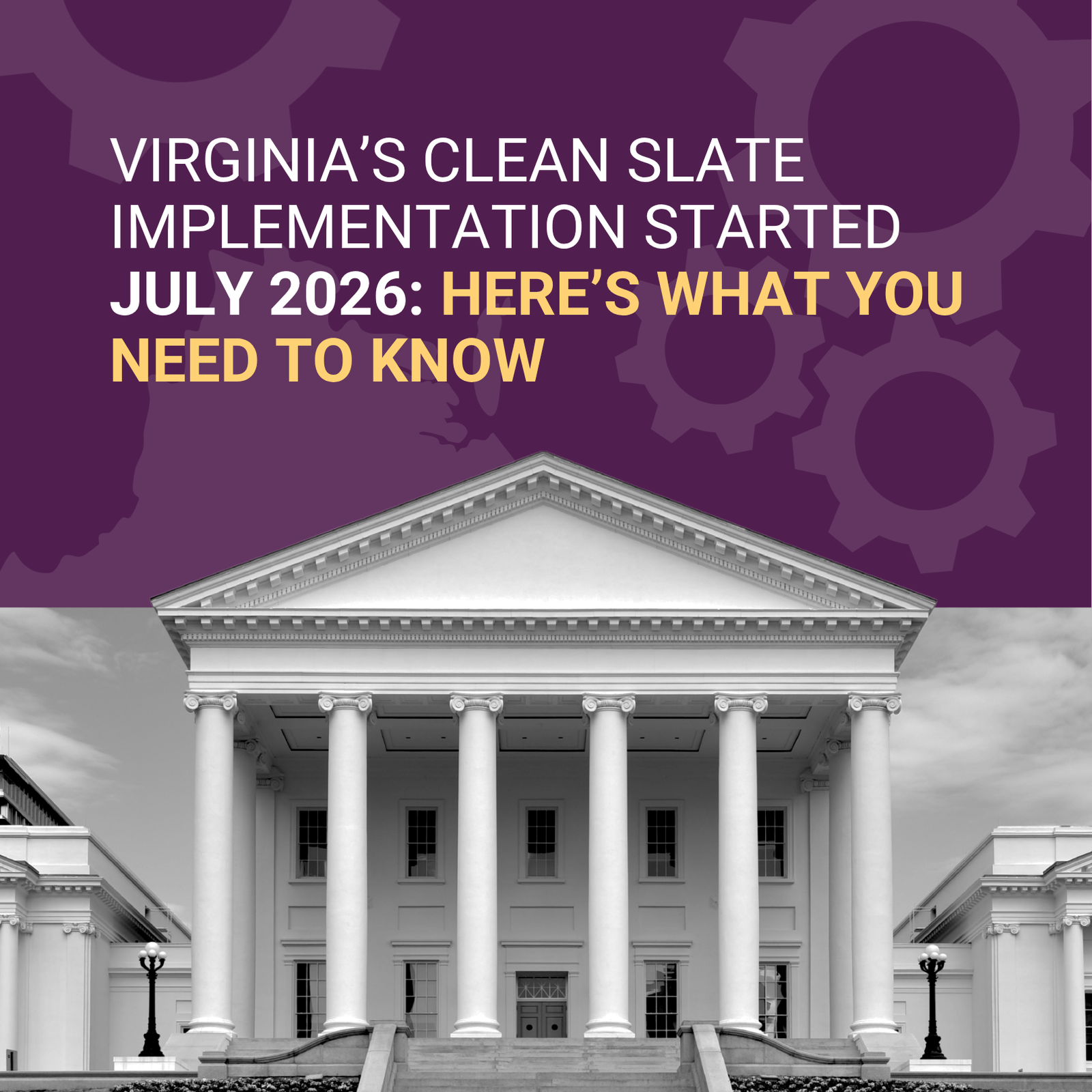 Virginia’s Clean Slate Implementation Started This July: Here’s What ...