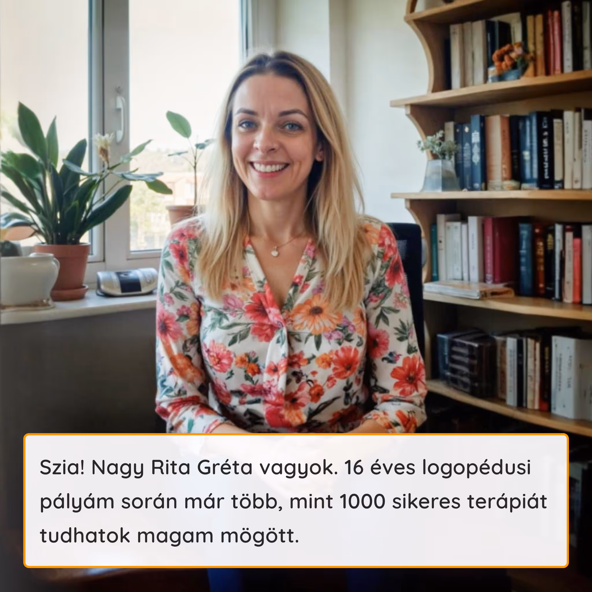Nagy Rita logopédus látható a képen aki több, mint 16 éves tapasztalattal rendelkezik többek között beszédtechnika és nyelvlökésés nyelés terápiákban.