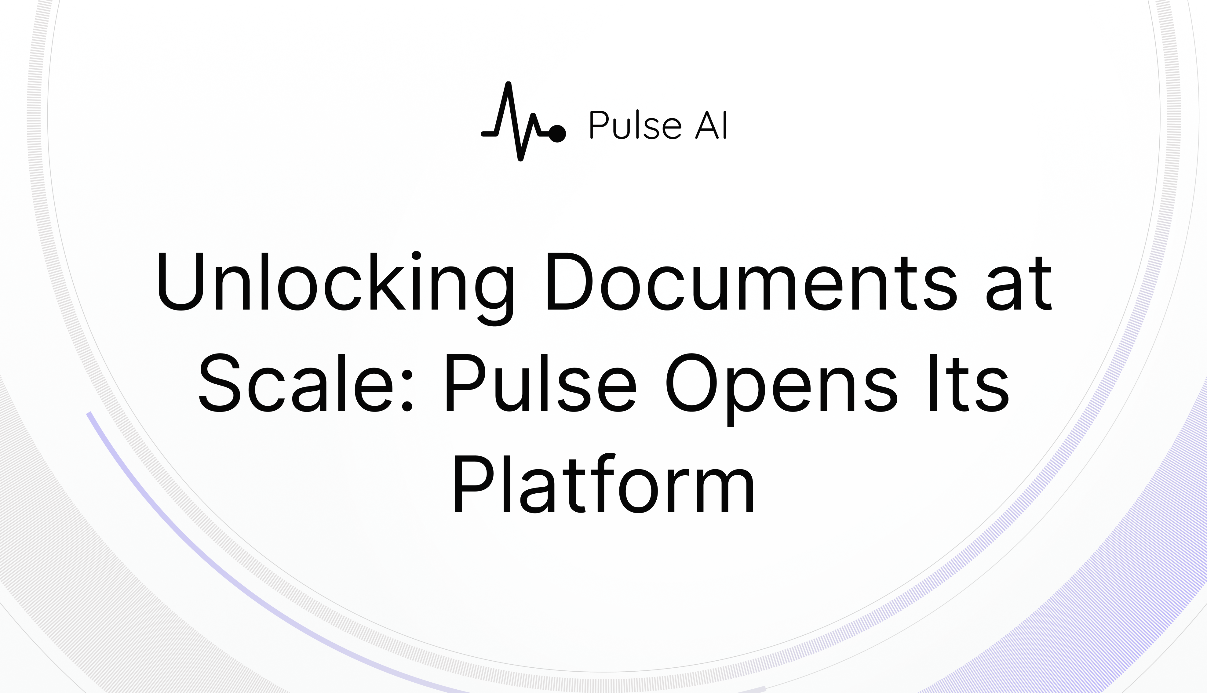 Unlocking Documents at Scale: Pulse Opens Its Platform