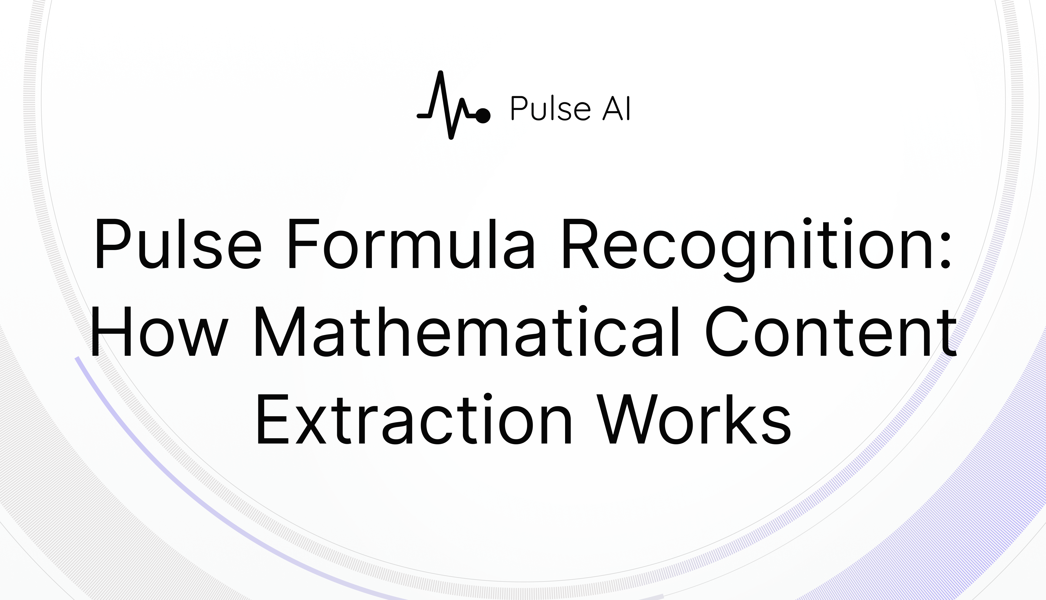 Pulse Formula Recognition: How Mathematical Content Extraction Works