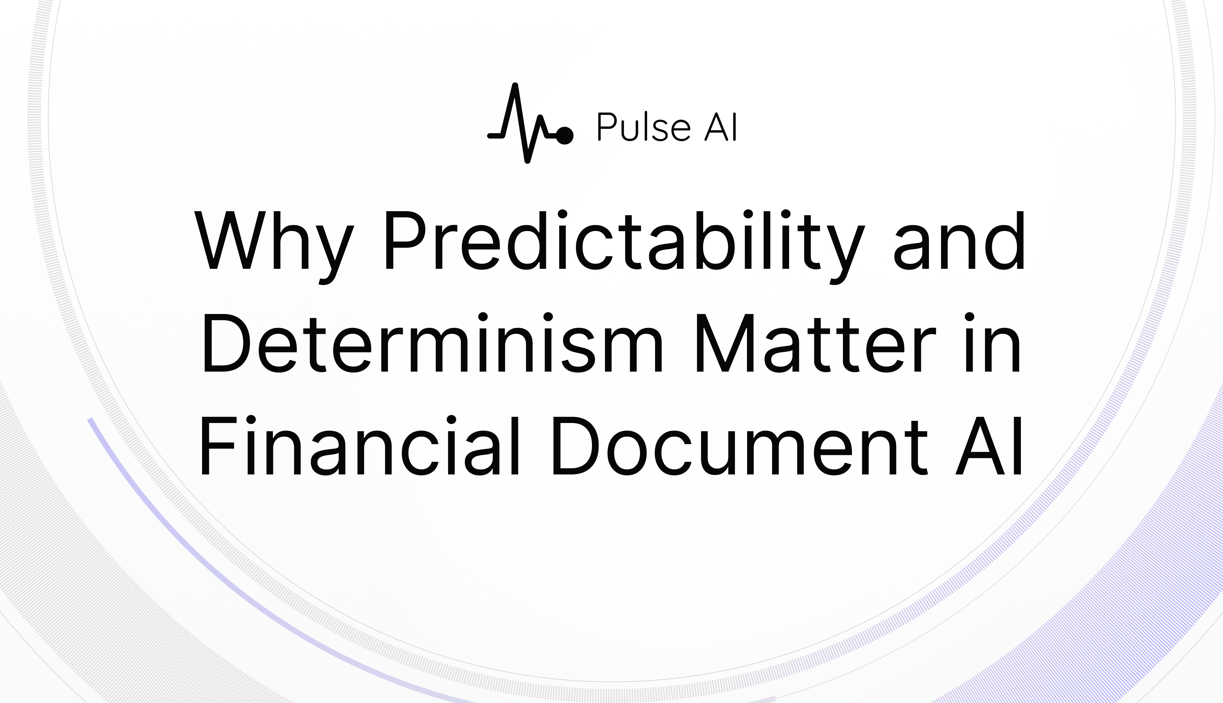 The Precision Tax: Why Predictability and Determinism Matter in Financial Document AI
