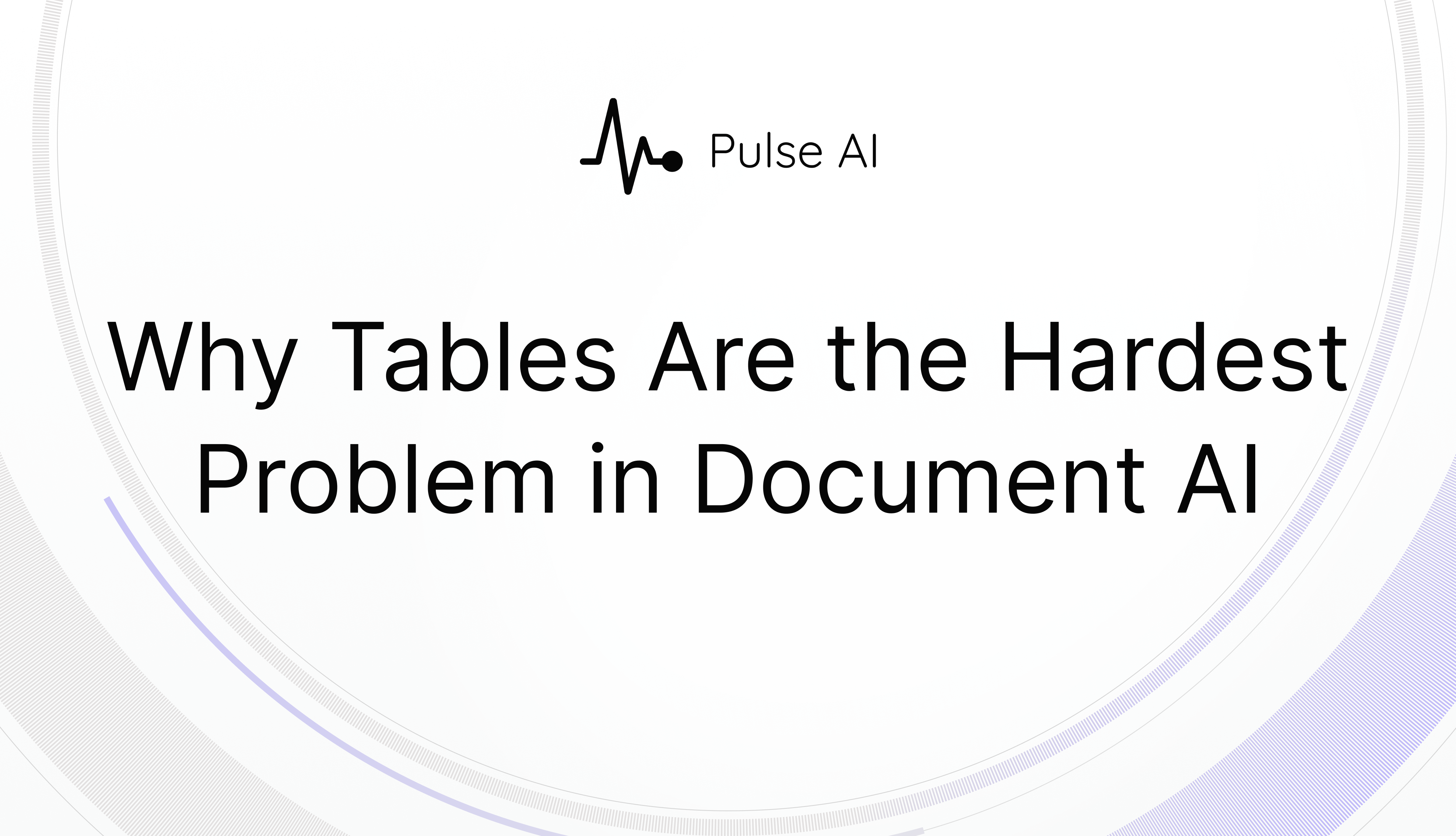 The Geometry Problem: Why Tables Are the Hardest Problem in Document AI