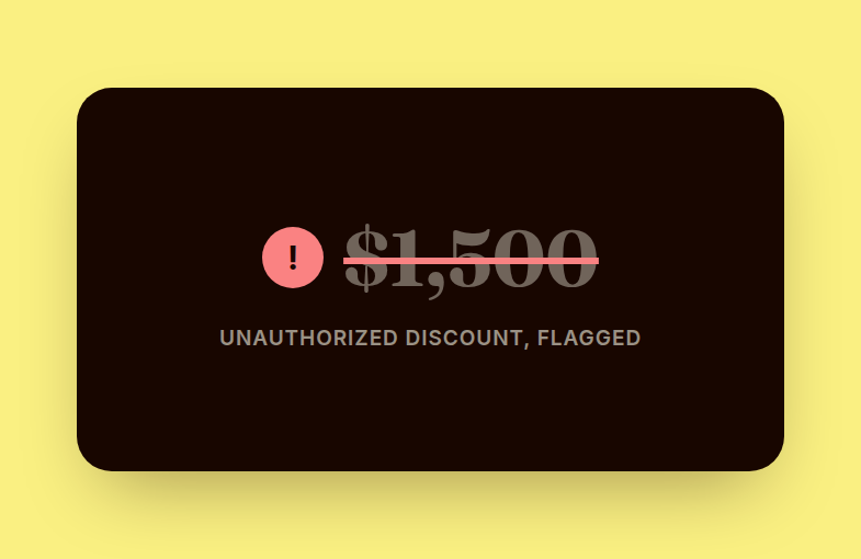 Unauthorized fifteen hundred dollar discount flagged with an alert icon