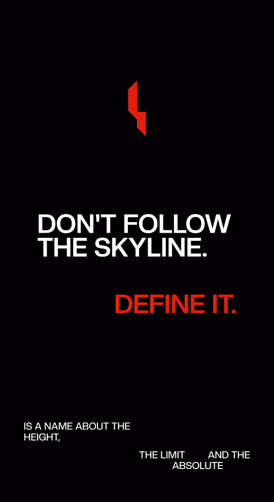 Black background with red and white text: Don't follow the skyline. Define it. Message about height, limit, and absolute.