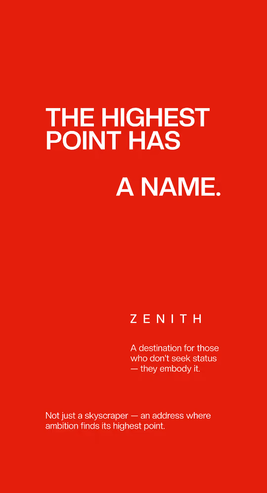 White text on red: The highest point has a name. ZENITH: a place for those embodying ambition.