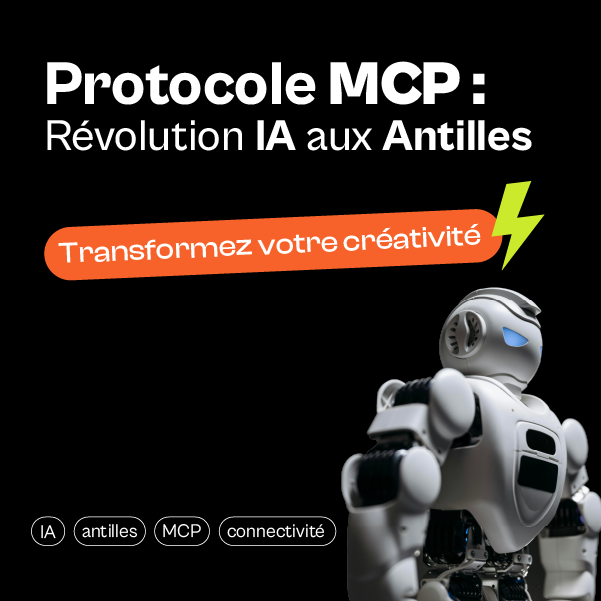 Protocole MCP et automatisation IA pour les entreprises des Antilles