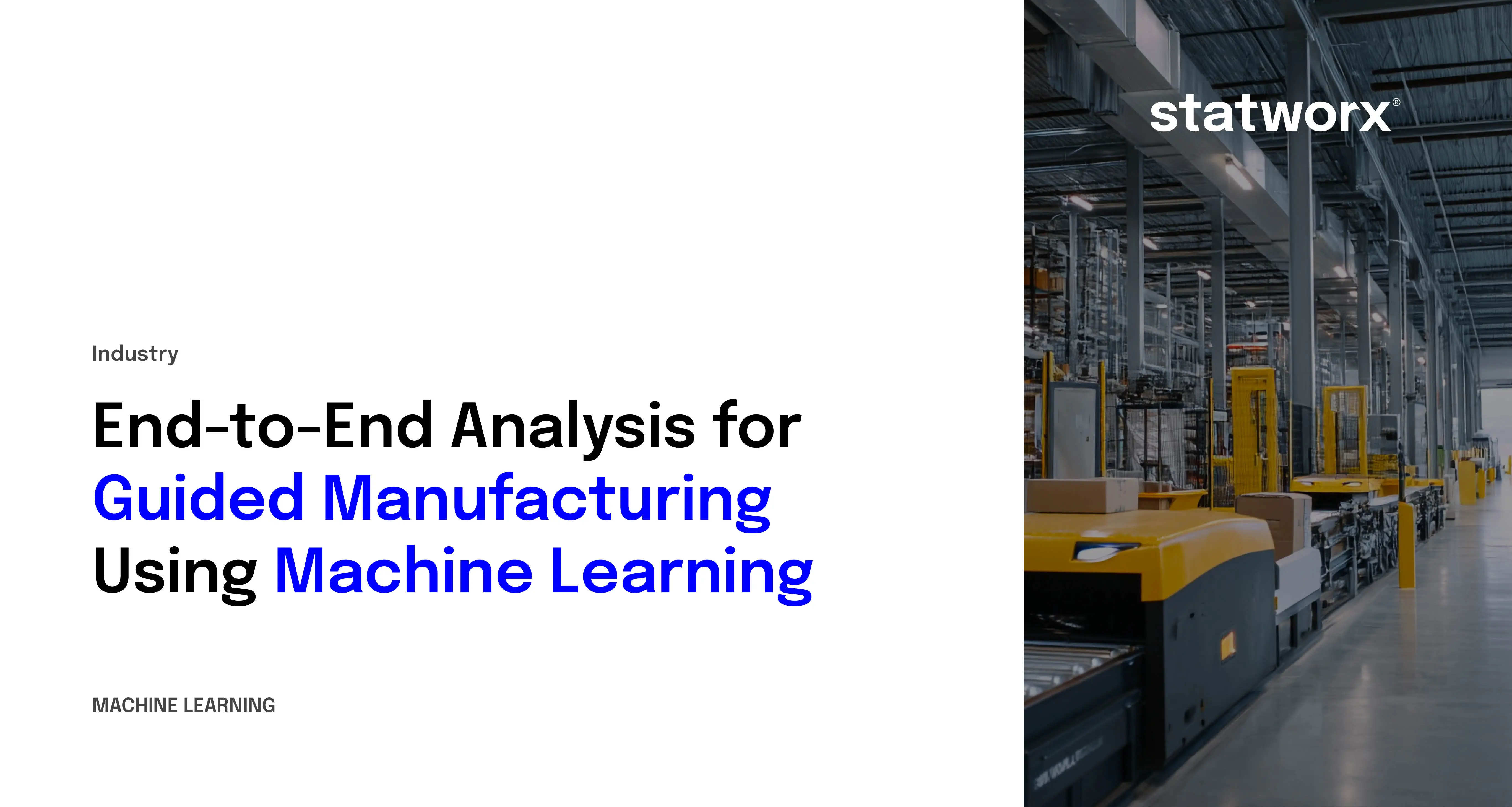 From Sensor to Cloud and Back – End-to-End Analysis for Guided Manufacturing Using Machine Learning