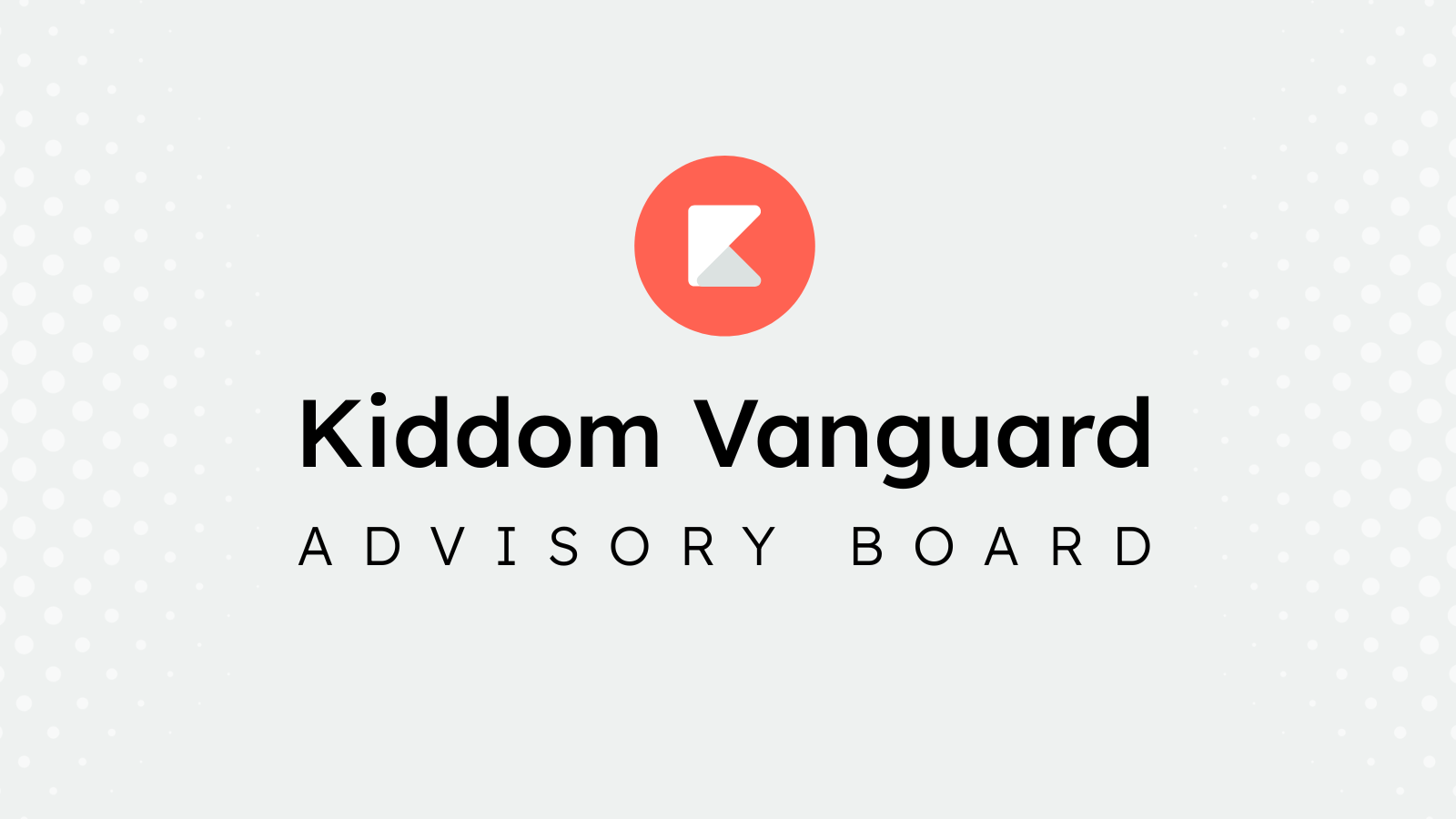 Kiddom Vanguard Advisory Board text on a gray background