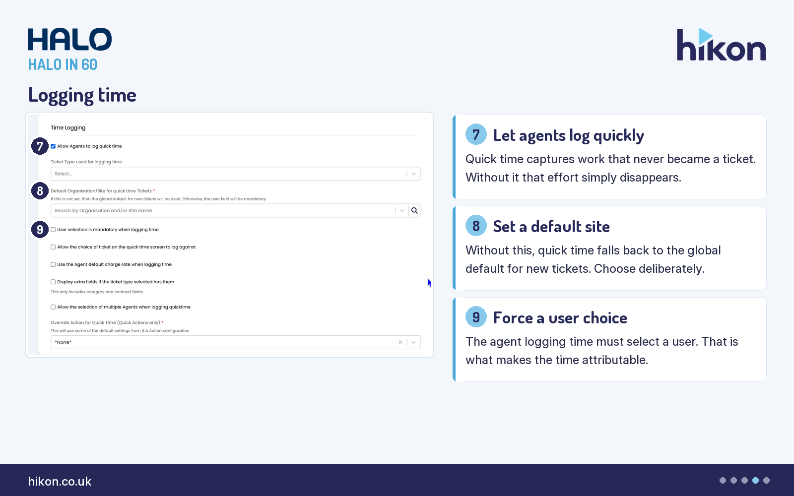 HaloITSM Time Management Time Logging section, with markers on Allow Agents to log quick time, Default Organisation slash Site for quick time Tickets, and User selection is mandatory when logging time