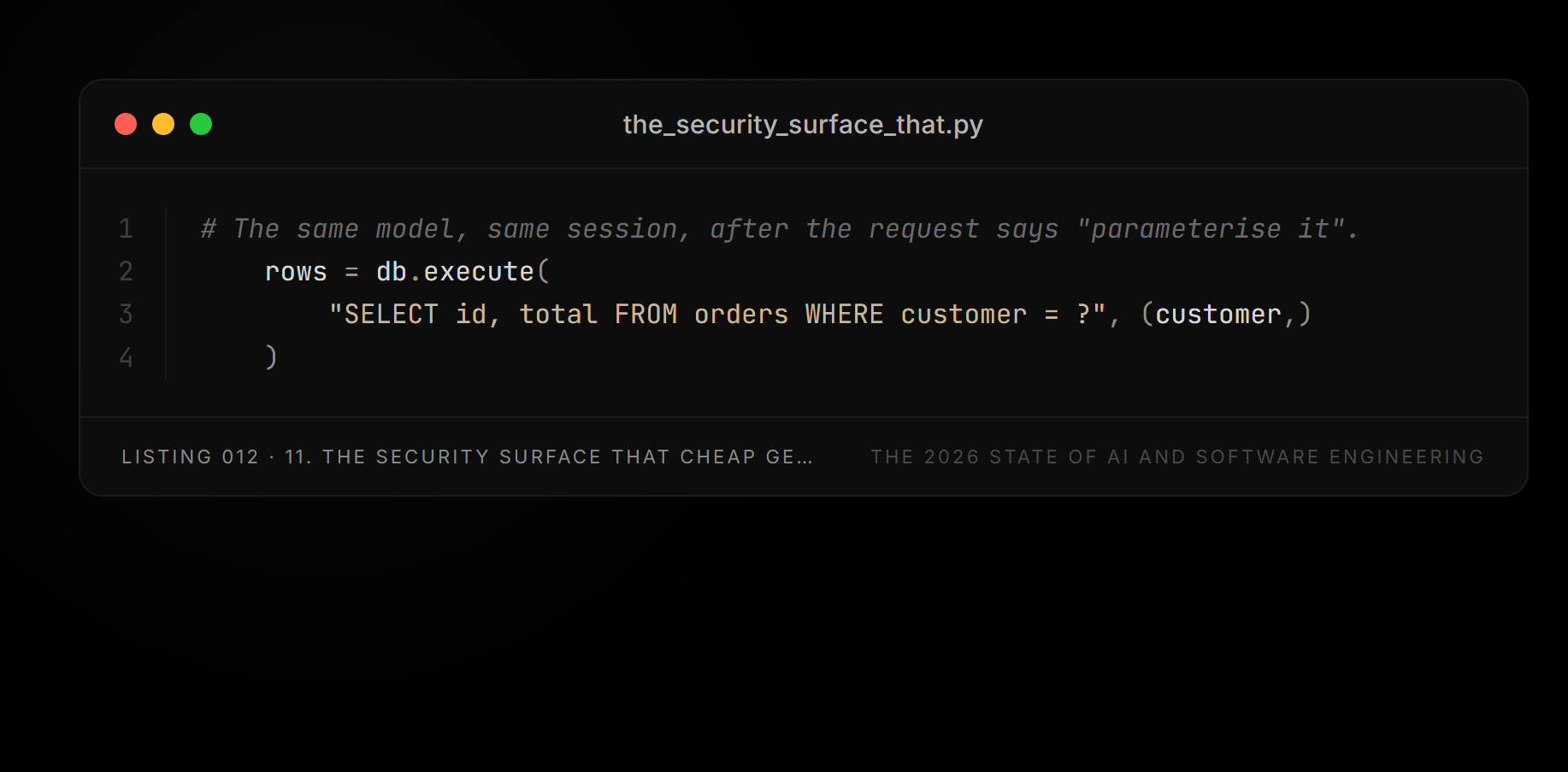 Listing 012 — the_security_surface_that.py (11. The security surface that cheap generation creates)