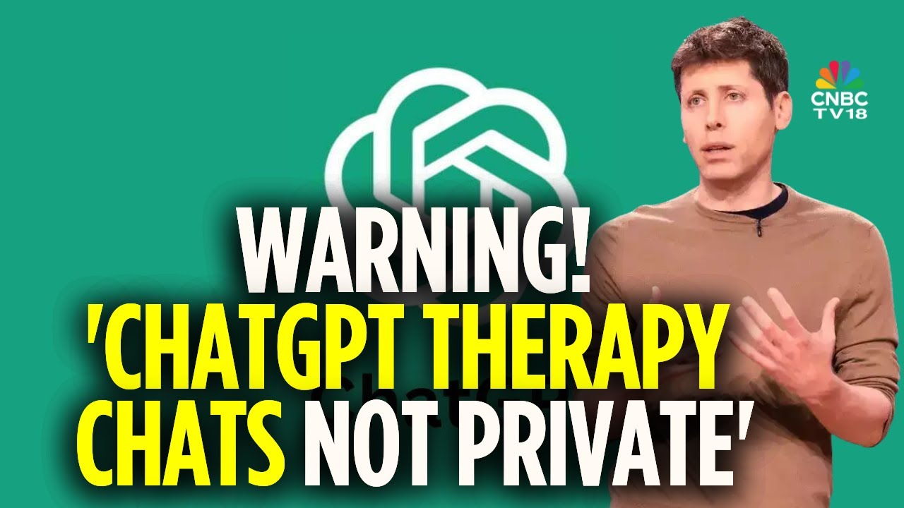 AI Privacy Alert: Sam Altman Warns ChatGPT Conversations Lack Legal Protections for Users