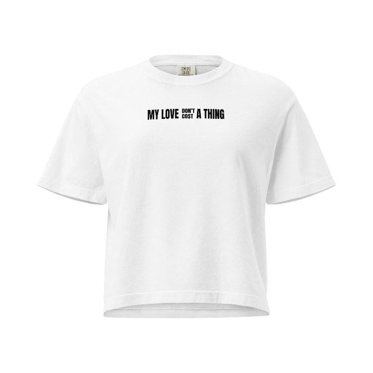 My Love Don't Cost A Thing T-Shirt (White) - deleteme-84202541758