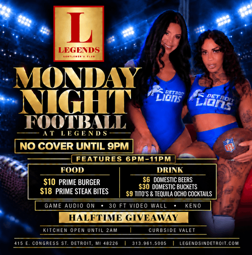 MNF at Legends Detroit: game audio, 30-ft video wall, 6–11PM features, halftime giveaway, Keno, late-night kitchen & valet.