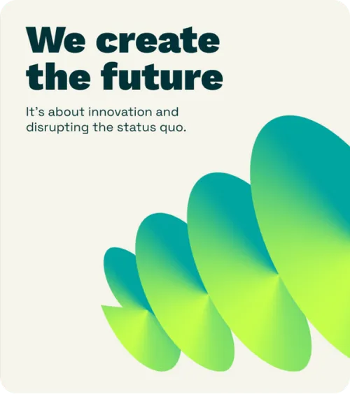 A promotional graphic featuring the text "we create the future"